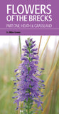 Flowers of the Brecks Part One: Heath & Grassland, by Mike Crewe